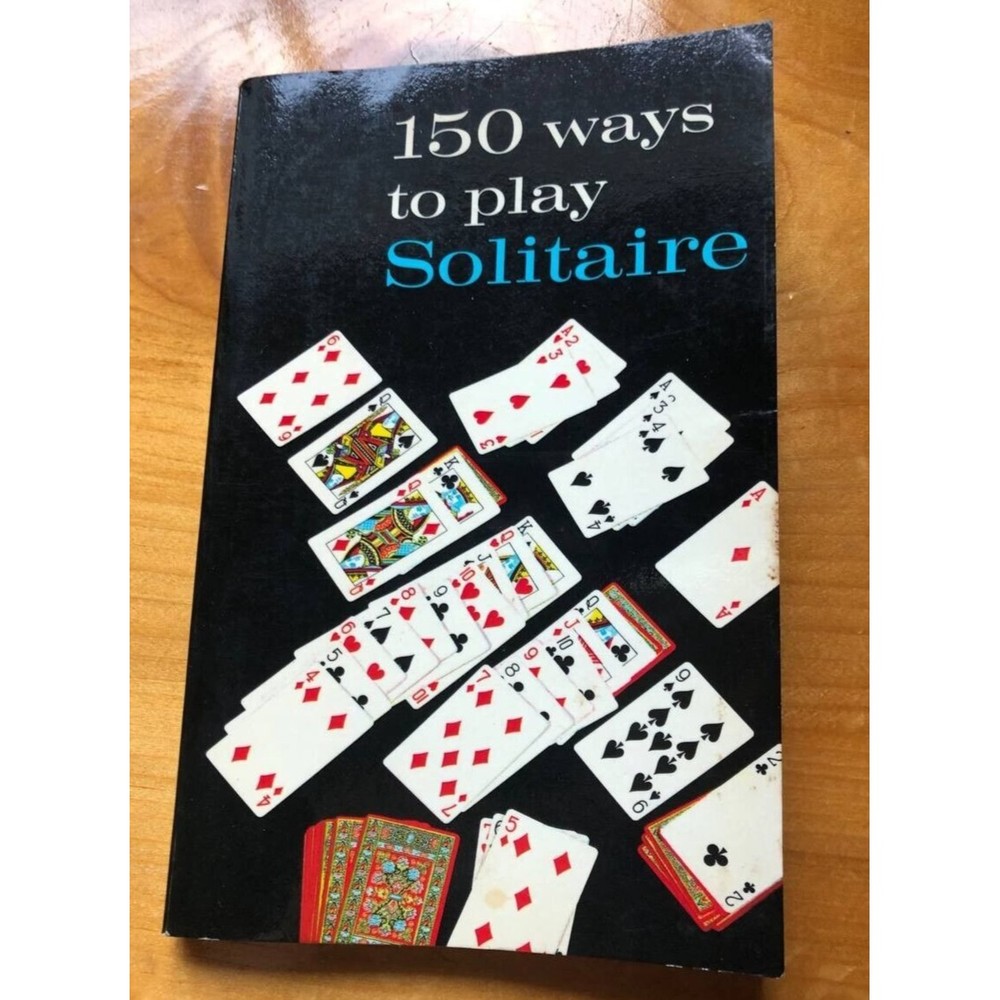 150 ways to play Solitaire Soft Cover Book